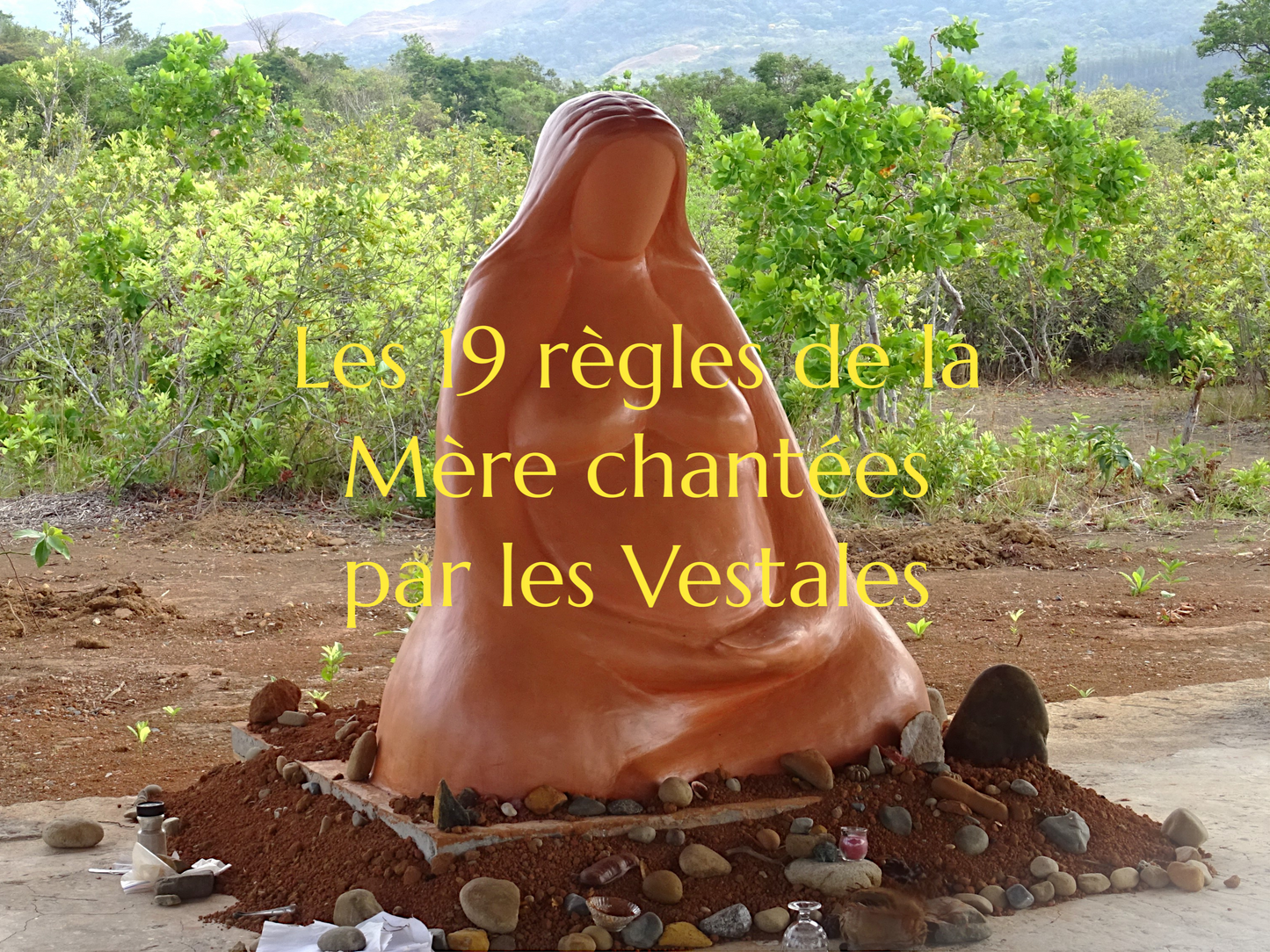 Les 19 règles de la Mère chantées par les Vestales
